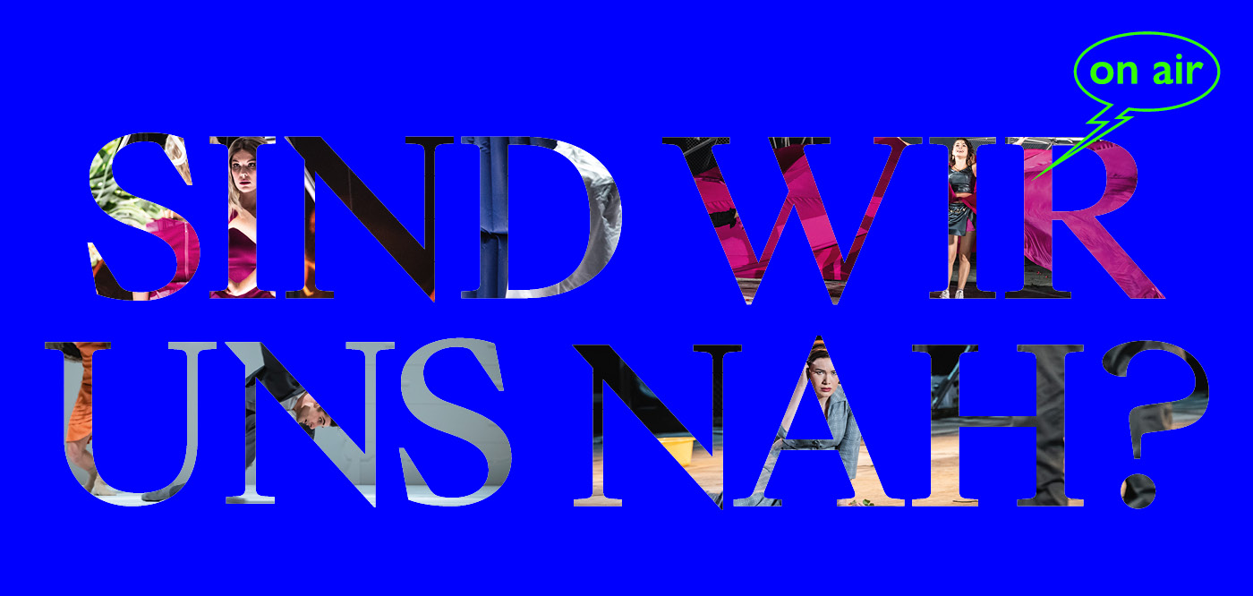Sind wir uns nah? | Staatsoper Hannover