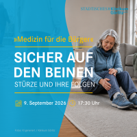 Sicher auf den Beinen - Stürze und ihre Folgen